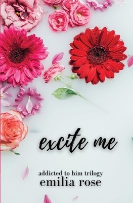 Emilia Rose Excite Me (Taschenbuch) (US IMPORT)