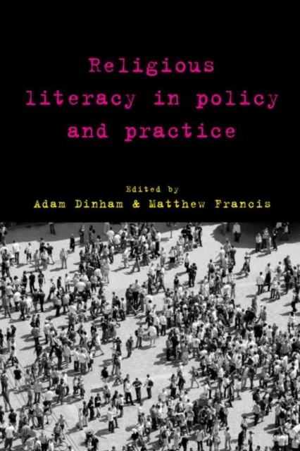 Religious Literacy in Policy and Practice by Adam Dinham PAPERBACK 9781447316664