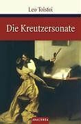 Die Kreutzersonate von Leo Tolstoi, Raphael Löwenfeld | Buch | Zustand gut - Bild 1 von 1