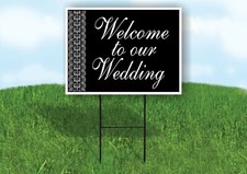 WELCOME TO OUR WEDDING LACE SIDE BLACK Yard Sign with Stand LAWN SIGN