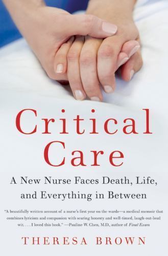 Critical Care: A New Nurse Faces D- 9780061791550, Theresa Brown, Hardcover, neu - Bild 1 von 1