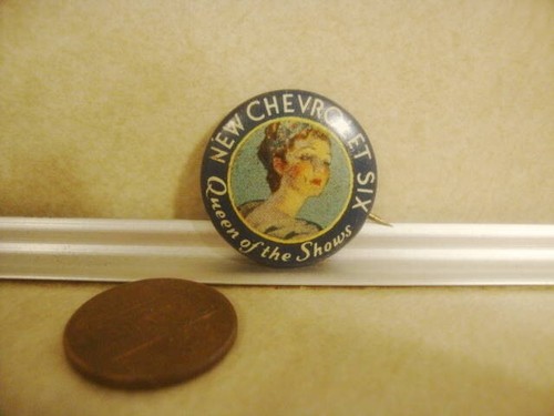 Vintage Advertising Pinback NEW SIX QUEEN of Shows 1930's CHEVROLET Chevy Button