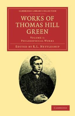 Works of Thomas Hill Green Green Nettleship Paperback 9781108036801 Volume 1