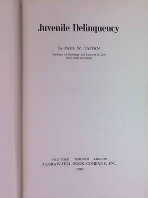 Juvenile Delinquency. McGraw-Hill Series in Sociology. Tappan, P.W.: