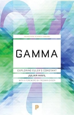 Gamma: Exploring Euler's Constant by Julian Havil (English) Paperback Book