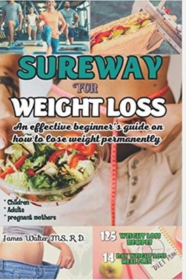 Sureway for Weight Loss: an Effective Beginner's Guide  -  NEW James Walter 2021