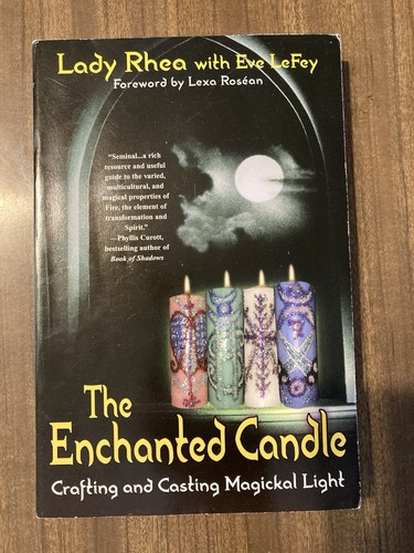 The Enchanted Candle: Crafting & Casting Magickal Light; Lady Rhea w/ Eve LeFey