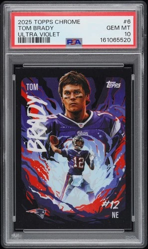 2025 Topps Chrome Tom Brady Base (PSA 10)