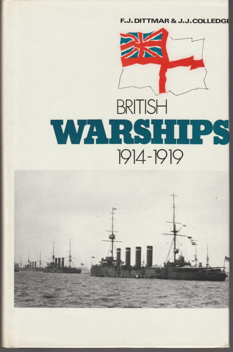 British Warships 1914-1919 (Ian Allan 1972 1st) FJ Dittmar, JJ Colledge