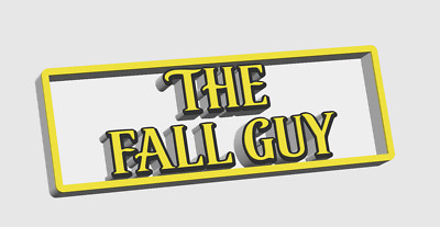 The Fall Guy - 3D gedrucktes Film Logo Schild/Plakette