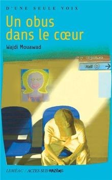 Un obus dans le coeur von Mouawad, Wajdi | Buch | Zustand gut