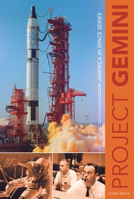 America in Space Series: Project Gemini American in Space Series by Eugen Reichl