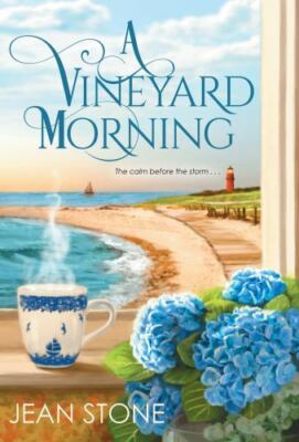A Vineyard Morning; A Vineyard Novel - Jean Stone, 1496728831, paperback