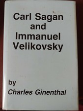 Carl Sagan and Immanuel Velikovsky by Charles Ginenthal  Hardcover 1990