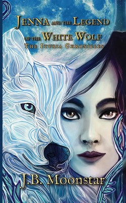 J. B. Moonstar | Jenna and the Legend of the White Wolf | Taschenbuch | Englisch
