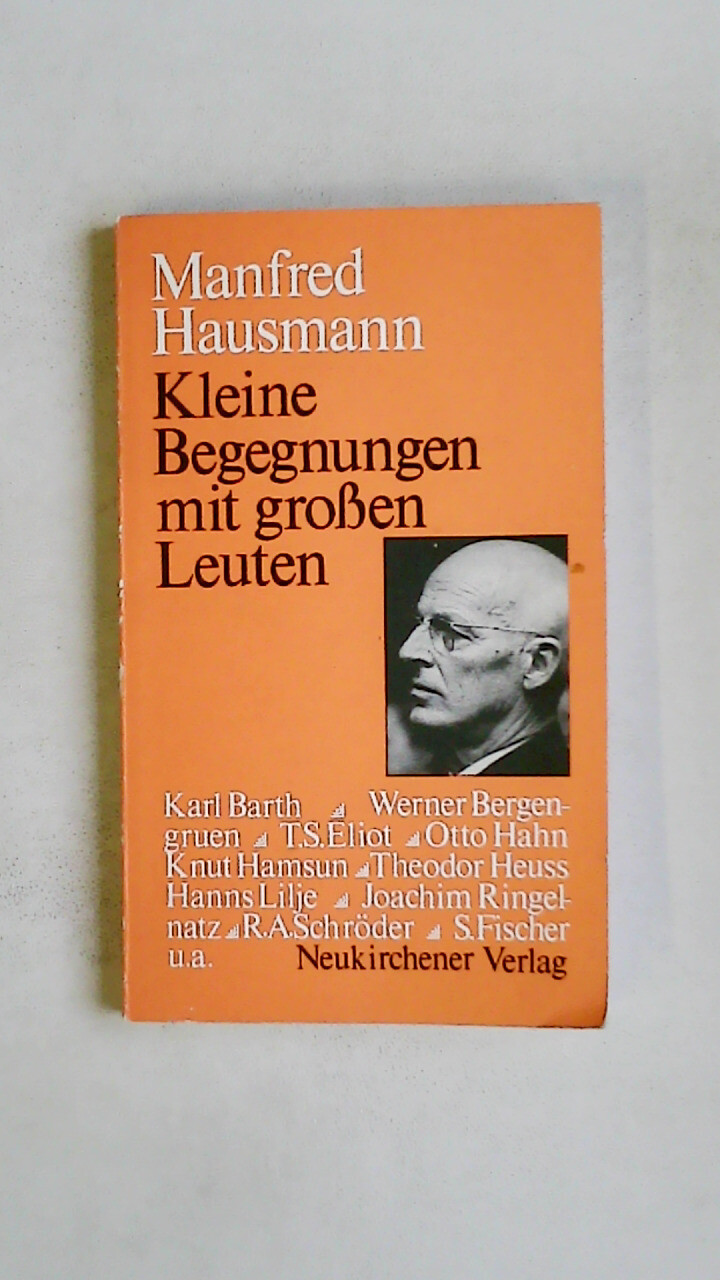90954 Manfred Hausmann KLEINE BEGEGNUNGEN MIT GROSSEN LEUTEN e. Dank