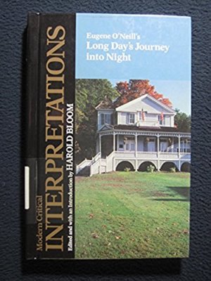 Long Day's Journey Into Night (Bloom's Modern Critical Interpretations) [Jan 0..