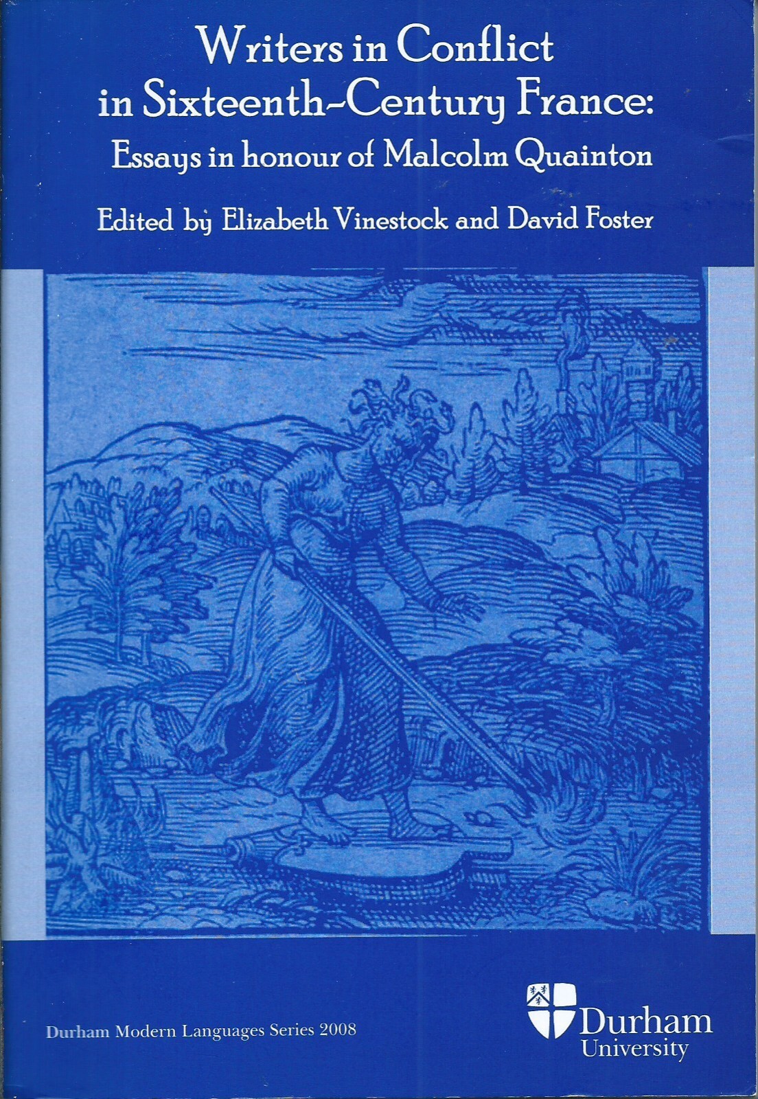 Writers in Conflict in Sixteenth-Century France: Essays IHO Malcolm Quainton