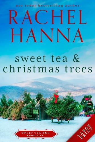 Thumbnail - Rachel Hanna Sweet Tea & Christmas Trees (taschenbuch) Sweet Tea B&b