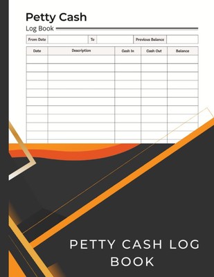 Petty Cash Logbuch: ein Hauptbuch zur Erfassung und Verwaltung von Kleingeldtransaktionen
