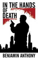 Benjamin Anthony | In The Hands Of Death | Taschenbuch | Englisch (2014)