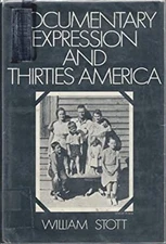 Documentary Expression and Thirties America Hardcover William Sto