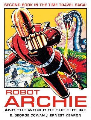 Robot Archie and the World of the Future, Ted Cowa