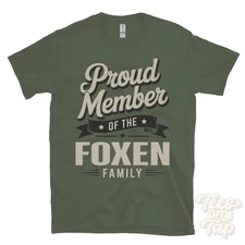 PROUD MEMBER OF THE FOXEN FAMILY T-SHIRT surname last name heritage ancestry