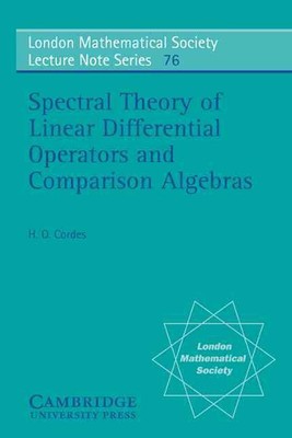 Spectral Theory of Linear Differential Operators and Comparison Algebras by H.O.