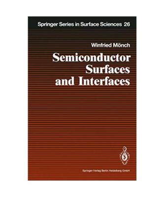 Semiconductor Surfaces and Interfaces [Springer Series in Surface Sciences, 26],