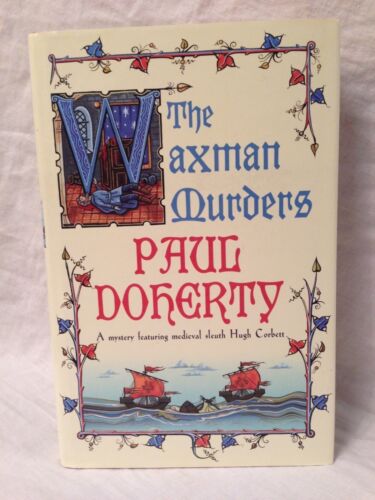 Paul Doherty - The Waxman Murders - 1st/1st 2006 in Dustwrapper - Imagen 1 de 6