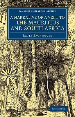 A Narrative of a Visit to the Mauritius and South Africa Backhouse Paperback