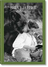 Bruce Weber. My Education (Multilingual Edition) - Hardcover - Very Good