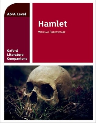 Oxford Literature Companions: Hamlet : With All You Need to Know for Your 202...