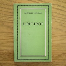 1962 LOLLIPOP MAXWELL KENTON TERRY SOUTHERN MASON HOFFENBERG BANNED SLEAZE CANDY