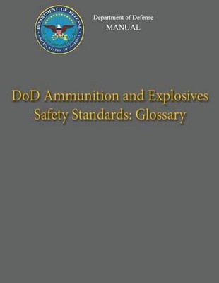 Department of Defense Manual - DoD Ammunition and Explosives Safety Standards: G