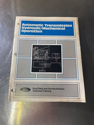 1992 FORD AUTOMATIC TRANSMISSION HYDRAULIC MECHANICAL OPERATION GUIDE MANUAL