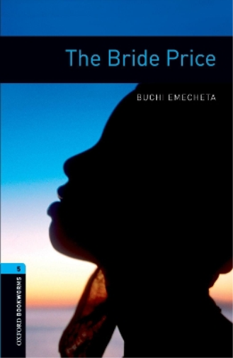 Buchi Emecheta Oxford Bookworms Library: Level 5:: The Bride Price (Tascabile)