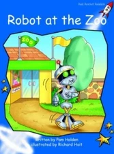 Robot at the Zoo (Red Rocket ™ Readers Early Level 3) by Holden, Pam