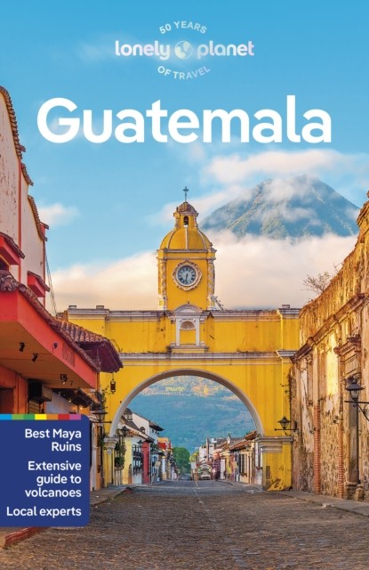 Lonely Planet Guatemala by Lonely Planet (Paperback Book)