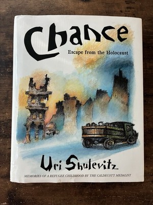 Chance: Escape from the Holocaust by Uri Shulevitz 2020 Farrar Straus Giroux