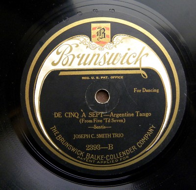 1566/ARGENTINISCHER TANGO-Joseph C.SMITH TRIO-1923-De Cinq a sept-78er Schellack