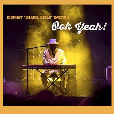 Wayne, Kenny -Blues Boss- - Ooh Yeah! CD  *NEU*OVP*