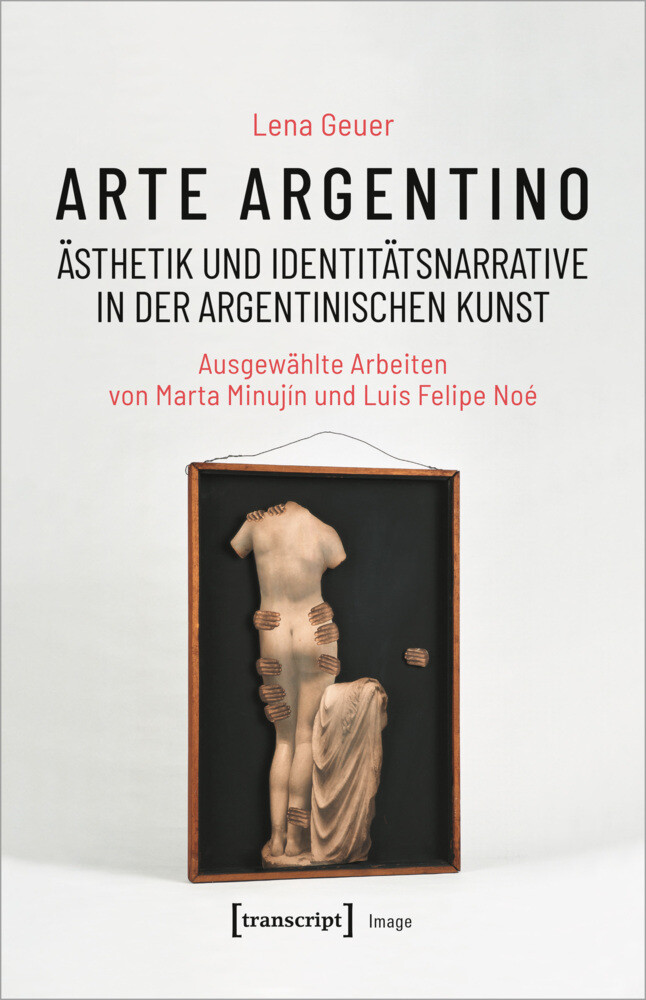 Arte Argentino - Ästhetik Und Identitätsnarrative In Der