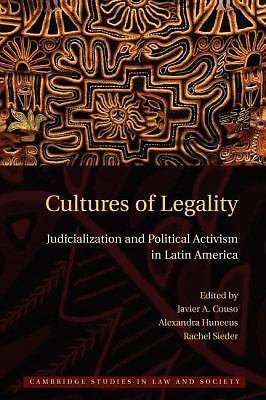 Cultures of Legality Judicialization and Political Activism in Latin America