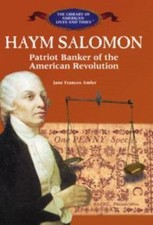Haym Salomon: Patriot Banker of the American Revolution (The Library of American