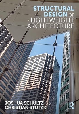 STRUCTURAL DESIGN OF LIGHTWEIGHT ARCHITECTURE BY Christian Stutzki PAPERBACK