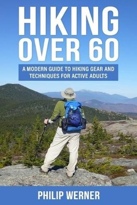 Wandern über 60: Ein moderner Leitfaden für Wanderausrüstung und -techniken für aktive Erwachsene
