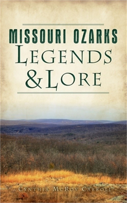 Missouri Ozarks Legends and Lore (Hardback or Cased Book)