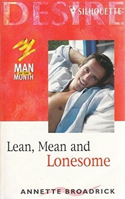 Lean, Mean and Lonesome (Silhouette..., Broadrick, Anne